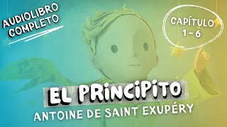 quotEL PRINCIPITOquot  Antoine de SaintExupéry  Audiolibro  Capítulo 1  6 [upl. by Ammamaria675]