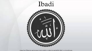 Ibadi [upl. by Assiar]