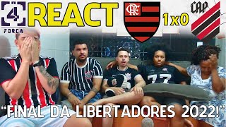 REACT FINAL DA LIBERTADORES 2022  FLAMENGO 1X0 ATHLETICO PARANAENSE [upl. by Analim518]