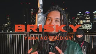 BRISKY  YAMA KO PRODIGY OFFICIAL MUSIC VIDEO [upl. by Mariann985]