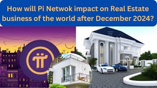 How will Pi Netwok impact on Real Estate business of the world QuoteCafe pinetwork realestate [upl. by Aisayn631]