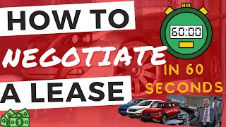 How to Negotiate a New Car Lease in 60 Seconds 2020 [upl. by Buroker936]