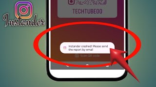 Instander crashed  Please send the report by email  Instander App Error  Tech Tube  2024 [upl. by Lletnom]