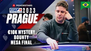 EPT Prague 2023  €10K Mystery Bounty  Mesa Final ♠️ PokerStars Brasil [upl. by Nomelihp]