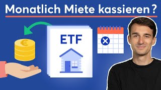 Mit ETFs jeden Monat Miete kassieren So gehts  Lohnen sich ImmobilienETFs [upl. by Jews]