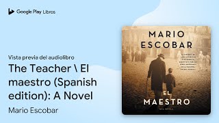 The Teacher \ El maestro Spanish edition A… de Mario Escobar · Vista previa del audiolibro [upl. by Wakeen]