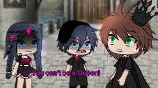 °•👑💢You cant be A Queen💢👑•°  Meme  Gacha life  Original [upl. by Aisyat]