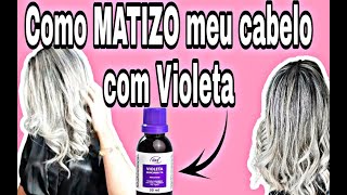 MATIZAR O CABELO COM VIOLETA GENCIANA [upl. by Eatnohs982]