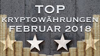 Top 3 Kryptowährungen für Februar 2018 [upl. by Erlin]