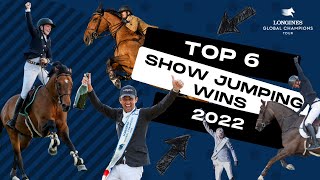 Top 6 Show Jumping Wins 2022  Longines Global Champions Tour [upl. by Lerraf]