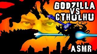 Godzilla Vs Cthulhu ASMR [upl. by Hannah533]