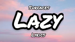 Surfaces  Lazy Lyrics [upl. by Yzus]