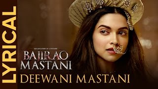 Lyrical Deewani Mastani Full Song with Lyrics  Bajirao Mastani  Deepika Ranveer Priyanka [upl. by Leirua]