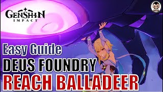 Full Guide Deus Foundry  Go through the Passage and Reach Balladeer  Genshin Impact [upl. by Jorgensen]