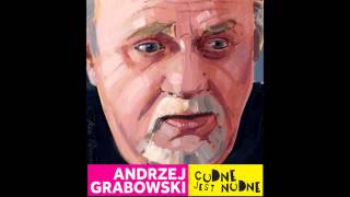 Andrzej Grabowski  quotZ pijanym to niequot [upl. by Lona]