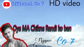 Oye mA chikne Randi ko ban  xada rap song fat santosh dhami  Rapper Co 7 [upl. by Goldshell]