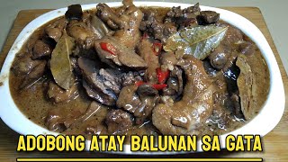 PAANU MAGLUTO NG ADOBONGATAY BALUNAN NG MANOK SA GATAPINOY RECIPE adobongatayngmanok gata [upl. by Herr188]