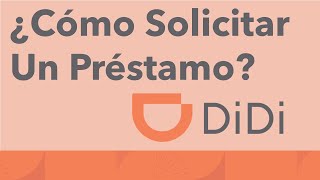 ¿Cómo Solicitar Un Préstamo Desde La App De Didi  Pedir Préstamo Personal En La Aplicación [upl. by Nnaynaffit]