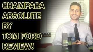 Champaca Absolute by Tom Ford Fragrance  Cologne Review [upl. by Notnerb]