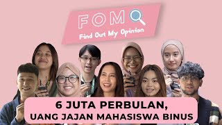 Back To Campus Berapa sih Uang Jajan Perbulan Mahasiswa Binus  FOMO Find Out My Opinion [upl. by Adev]