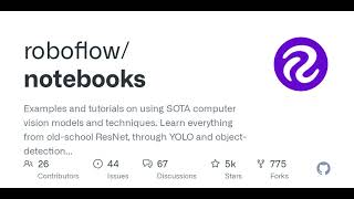 GitHub  roboflownotebooks Examples and tutorials on using SOTA computer vision models and tech [upl. by Namrej397]