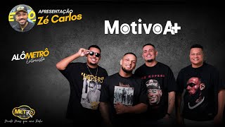 Alô Metrô entrevista Grupo Motivo a Mais  Zé Carlos  Rádio Nova Metrô [upl. by Fagen]