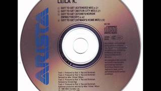 Leila K  Got to Get Extended Mix [upl. by Ahsead244]