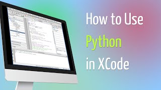 How to Use Python in XCode [upl. by Tatum505]