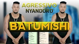 Agressivo Nyandoro  Batumishi [upl. by Chaiken]