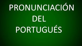 Portugués  Pronunciación Lección 1 [upl. by Keele]