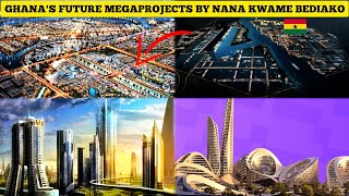 GHANAS FUTURE MEGAPROJECTS BY NANA KWAME BEDIAKO AND THE NEW FORCE MOVEMENT [upl. by Nek]