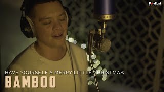 Bamboo  Have Yourself A Merry Little Christmas [upl. by Lowney]