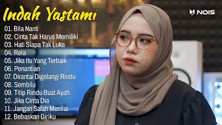 Indah Yastami Full Album  Bila Nanti  Indah Yastami Cover Video Klip [upl. by Meaghan678]