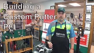 Building a Custom Putter Pt I [upl. by Aicilf]