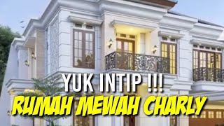 INTIP RUMAH ARTIS CHARLY VAN HOUTEN YUK ISI DALAM RUMAHNYA BIKIN KAGET NETIZEN [upl. by Leihcar685]