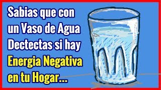 👉Como Saber si tienes energías negativas en tu hogar 👀solo utilizando 1 vaso de agua [upl. by Zzabahs343]