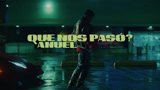 Anuel AA  ¿Qué Nos Pasó Video Oficial [upl. by Hungarian746]