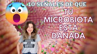 10 señales de que tu microbiota intestinal puede estar dañada Cómo saber si tengo buena microbiota [upl. by Gilbertina]