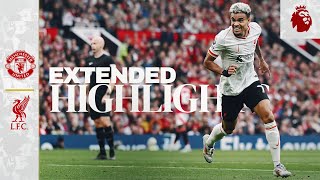 Extended Highlights Man Utd 03 Liverpool  Diaz double amp Salah at Old Trafford [upl. by Teevens]