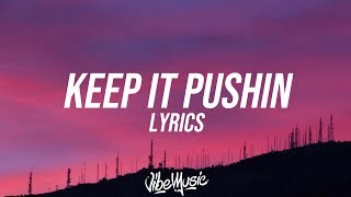 Russ  Keep It Pushin Lyrics  Lyric Video ft Mahalia [upl. by Haet]