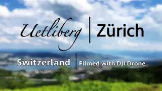 🇨🇭Uetliberg Zurich Switzerland  Top of Zurich  4K Drone Video [upl. by Nnednarb]