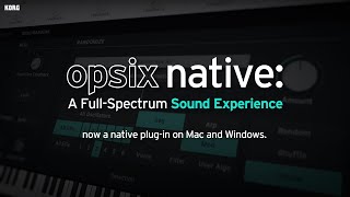 opsix native  A FullSpectrum Sound Experience  now a native plugin on Mac and Windows [upl. by Alehc]