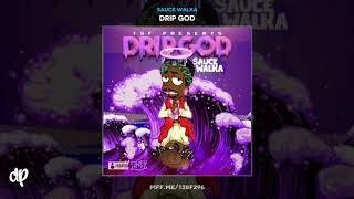 Sauce Walka  Dedicated Drip God [upl. by Marmion]