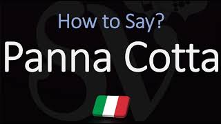 How to Pronounce Panna Cotta CORRECTLY [upl. by Hayarahs222]