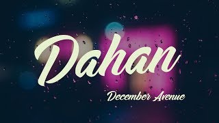 December Avenue  Dahan  Studio Version Lyric Video [upl. by Attennhoj510]