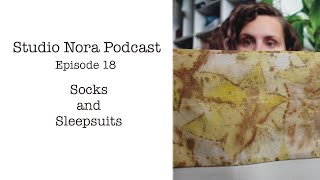 Ep 18  Studio Nora Podcast  Socks and Sleepsuits  sit and knit with me [upl. by Koren]