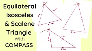 How to construct Equilateral Isosceles amp Scalene Triangle with Compass  Easy Geometry Tutorial [upl. by Persis432]