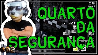 Quarto da Segurança 02  FIVE NIGHTS AT FREDDY  TerrorBorrachudo [upl. by Mar147]