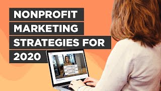 Nonprofit Marketing Strategies for 2020 [upl. by Odlareg588]