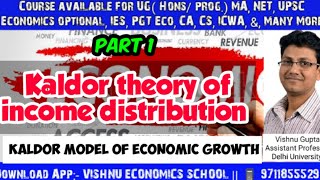 Kaldor theory of income distribution part 1 Kaldor model of economic growth UPSC economics  Nta [upl. by Orrin655]